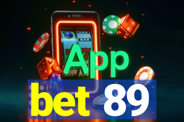 bet 89
